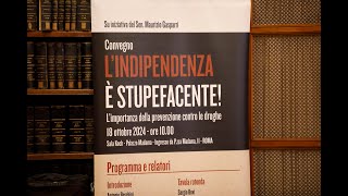 In Senato convegno ‘L’indipendenza è stupefacente L’importanza della prevenzione contro le droghe’ [upl. by Delfine]