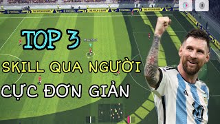 HƯỚNG DẪN 3 SKILL QUA NGƯỜI ĐƠN GIẢN HIỆU QUẢ CHO NGƯỜI MỚI CHƠI EFOOTBALL 2023  BEERPES [upl. by Atnuahsal897]