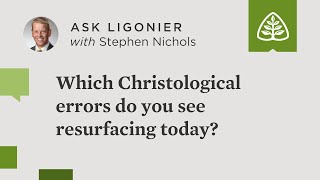 Which Christological errors do you see resurfacing today [upl. by Verner439]