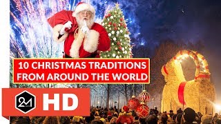 10 Wonderful Christmas Traditions From Around The World [upl. by Letnuahc]