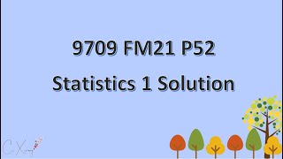 970952FM21 Statistics 1 Solution [upl. by Joelynn37]