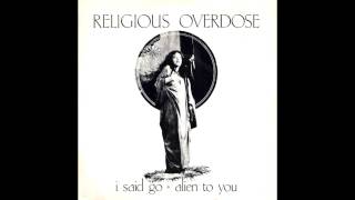 Religious Overdose  I Said Go [upl. by Brena115]