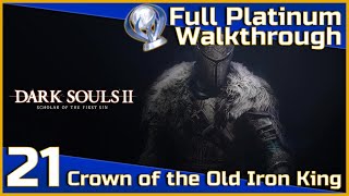 Dark Souls II Full Platinum Walkthrough  21  Crown of the Old Iron King [upl. by Asiek]