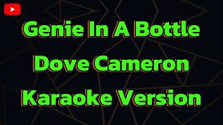 Genie In A Bottle Dove Cameron Karaoke Version [upl. by Ahsahtan]