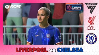 LIVERPOOL vs CHELSEA  Womens Super League 202425  EA SPORTS FC 25 [upl. by Kilgore]