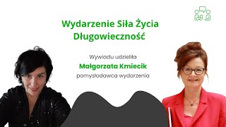 Wywiad z Małgorzatą Kmiecik pomysłodawca Wydarzenia Siła Życia Długowieczność [upl. by Sudnak217]