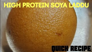 High Protein Laddu Soya Laddu Quick Recipe [upl. by Ruyam167]