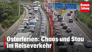 Osterferien Chaos und Stau im Reiseverkehr  kronetv NEWS [upl. by Akimad375]