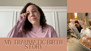 My Traumatic Birth Story [upl. by Wickham493]