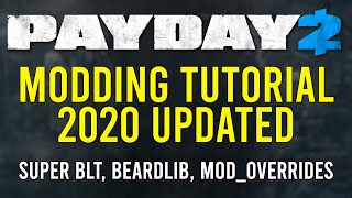 PAYDAY 2  Modding tutorial 2020  How to Install Super BLT and modoverrides mods  Beardlib [upl. by Safire]