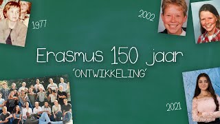 Drieluik 150 jaar Erasmus Ontwikkeling [upl. by Enelyak610]