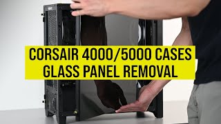 How To Remove Glass Panel on Corsair 4000 and 5000 Series Cases [upl. by Savage]