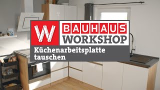 Küchenarbeitsplatte montieren zuschneiden verbinden  Arbeitsplatte tauschen  BAUHAUS Workshop [upl. by Alag797]