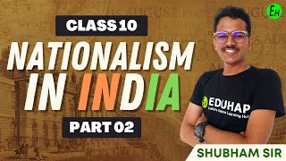 Nationalism in India  Class 10 History  Part 02  By Shubham Sir Eduhap [upl. by Ravo501]