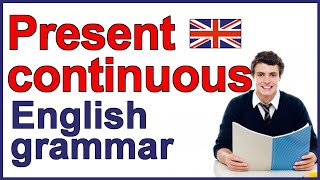 Present Continuous verb  Present progressive verb  English present tense [upl. by Olihs]