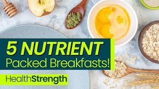 5 Quick and Healthy Breakfast Ideas  Healthy Eating  Health Strength [upl. by Stinson172]