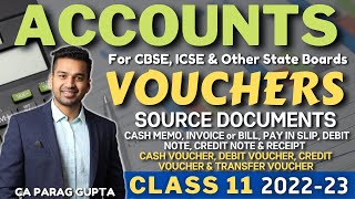 Class 11  ACCOUNTS 202223 Source Documents amp Vouchers  FULL COVERAGE  CA Parag Gupta [upl. by Edveh613]