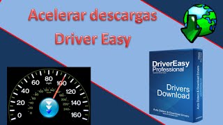 Acelerar descargas Driver Easy cualquier Versión [upl. by Adiarf]