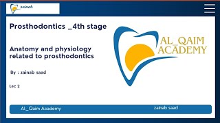 Prosthodontics Lec 24th Anatomy and physiology as related to dental prosthodontics [upl. by Tapes]