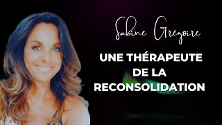 Sabine Grégoire  une thérapeute de la reconsolidation [upl. by Eam506]