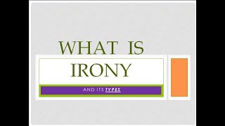 WHAT IS IRONYTYPES OF IRONYdramatic ironySituational irony [upl. by Eimrej]