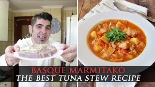 Marmitako  Basque Tuna Fish Stew Recipe [upl. by Fiske585]