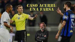 Caso Acerbi una farsa🦧 [upl. by Attalanta]