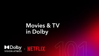 Experience Dolby Vision and Dolby Atmos with Netflix  Dolby 101 [upl. by Cindi]