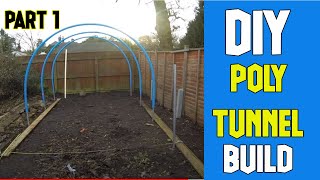 How To Build A Polytunnel Part 1 Home Build DIY [upl. by Nirrac]