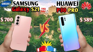 Samsung Galaxy S21 5G vs HUAWEI p30 PRO [upl. by Riley]