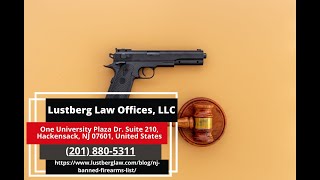 NJ Banned Firearms List by Adam M Lustberg [upl. by Dwan]