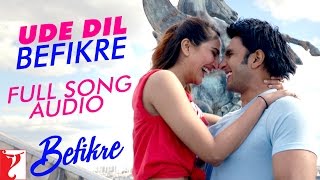 Ude Dil Befikre  Full Song Audio  Befikre  Ranveer Singh Vaani Kapoor Benny Vishal and Shekhar [upl. by Manbahs828]