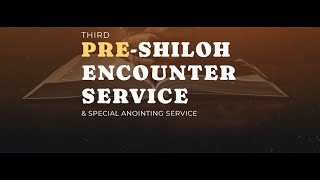 3RD Pre ShilohEncounter  Anointing Service 08 December 2024 [upl. by Bryner848]