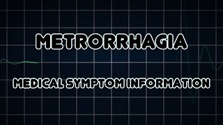 Metrorrhagia Medical Symptom [upl. by Nekcerb680]