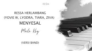 RESSA HERLAMBANG YOVIE W LYODRA TIARA ZIVA  MENYESAL MALE KEY KARAOKE BAND VERSION [upl. by Merilee]