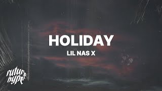 Lil Nas X  HOLIDAY [upl. by Nolyarb74]