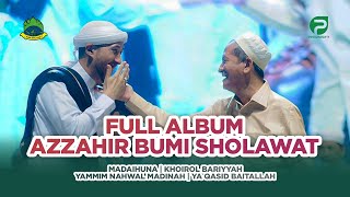 quotNEWquot FULL ALBUM AZZAHIR DI BUMI SHOLAWAT  Part 1 Madaihuna Yammim Nahwal Madinah [upl. by Leyla430]