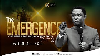 The Emergence Part 2  The Pistis Place Uyo  Apostle Effa Emmanuel Isaac  31082024 [upl. by Hefter923]