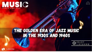 Getting to Know Swing Jazz  The Golden Era of Jazz Music in the 1930s and 1940s [upl. by Dellora]