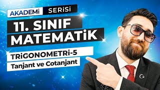 Trigonometri 5Ders  Tanjant ve Cotanjant Fonksiyonları  11Sınıf Konu Anlatımı  Akademi Serisi [upl. by Iaras]