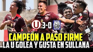 PINTA DE CAMPEÓN🏆 UNIVERSITARIO 30 SULLANA  GOLEADA PARA ILUSIONARSE  ¿COMO TUMBAR A ALIANZA 🔥⚽ [upl. by Etireuqram768]