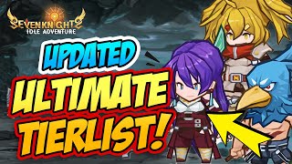 UPDATED ULTIMATE TIERLIST JUNE 29 2024  SEVEN KNIGHTS IDLE ADVENTURE [upl. by Ginnie]