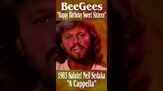 Bee Gees quotHappy Birthday Sweet Sixteenquot 1983 Neil Sedaka Salute [upl. by Hadeehsar355]