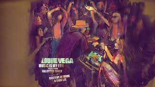 Louie Vega amp Unlimited Touch  Music Is My Life Masters At Work Extended Remix [upl. by Nannaihr807]