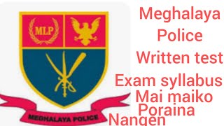 Meghalaya police written test na maiko poraina nangen Exam syllabus [upl. by Nyrb]