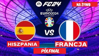 HISZPANIA VS FRANCJA  PÓŁFINAŁ EURO 2024 [upl. by Drapehs716]