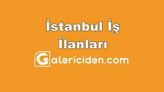 İstanbul İş İlanları [upl. by Alor]