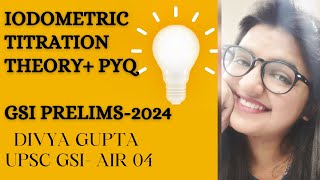 IODOMETRIC TITRATION  VOLUMETRIC ANALYSIS  THEORYPYQ  GSI PRELIMS  GEOSCIENTIST  2024  UPSC [upl. by Rosamund591]