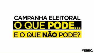 Campanha Eleitoral  O que pode e o que não pode [upl. by Domenech]