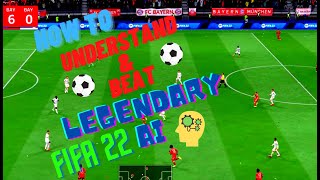 FIFA 22 HOW TO UNDERSTAND AND BEAT LEGENDARY AI FORMATION amp TACTICS [upl. by Bevers]